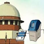 Supreme Court Rejects Pleas on EVMs