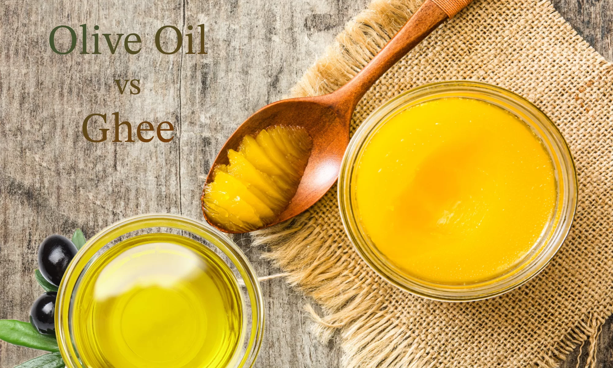 Ghee V/S Olive Oil